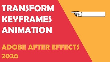 Transform Keyframes Animation - Adobe After Effects 2020