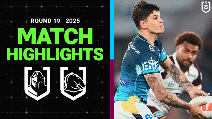 2025 NRL Match Highlights | Titans v Broncos | Round 19
