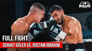 SERHAT GÜLER VS. ROSTAM IBRAHIM | FULL FIGHT