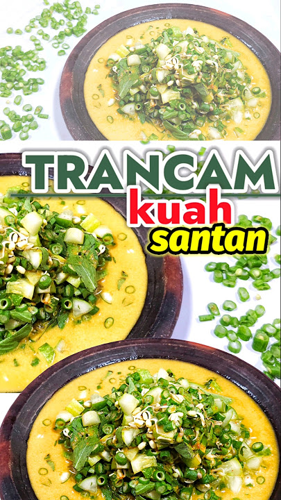 TRANCAM KUAH SANTAN #shorts #trancam #sayuran #salad #menudiet #fypシ