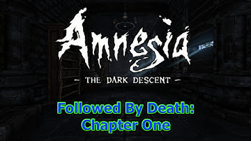 Amnesia Custom Story: Followed By Death Chapter 1 Highlight Reel