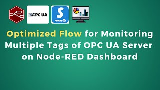 Optimized Flow for Monitoring Multiple Tags of Prosys OPC UA Simulation Server on Node-RED Dashboard