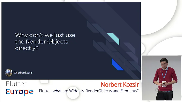 Flutter, what are Widgets, RenderObjects and Elements? - Norbert Kozsir | Flutter Europe