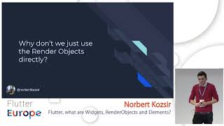 Flutter, what are Widgets, RenderObjects and Elements? - Norbert Kozsir | Flutter Europe screenshot 1