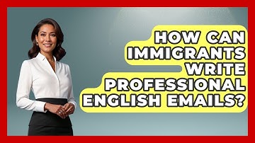 How Can Immigrants Write Professional English Emails? - Immigrant Job Answers