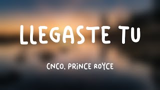 Llegaste Tú - CNCO, Prince Royce (Letra) 🐚