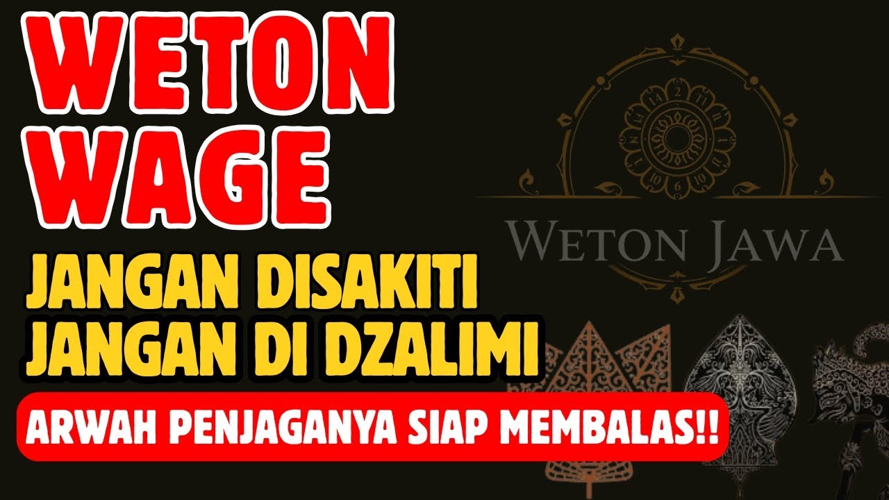 🌙 “WETON WAGE: Banyak yang Celaka dan Meninggal Setelah Menyakitinya!