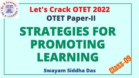 strategies for promoting learning/benefits of promoting learning/otet paper-2/learning methods