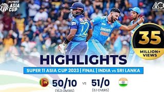 Super11 Asia Cup 2023 | Final | India vs Sri Lanka | Highlights