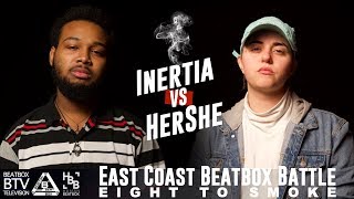 INERTIA vs HerShe / East Coast 8 to Smoke 2K18 by Adam Corre 122,407 views 5 years ago 2 minutes, 35 seconds