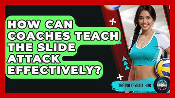 How Can Coaches Teach The Slide Attack Effectively? - The Volleyball Hub