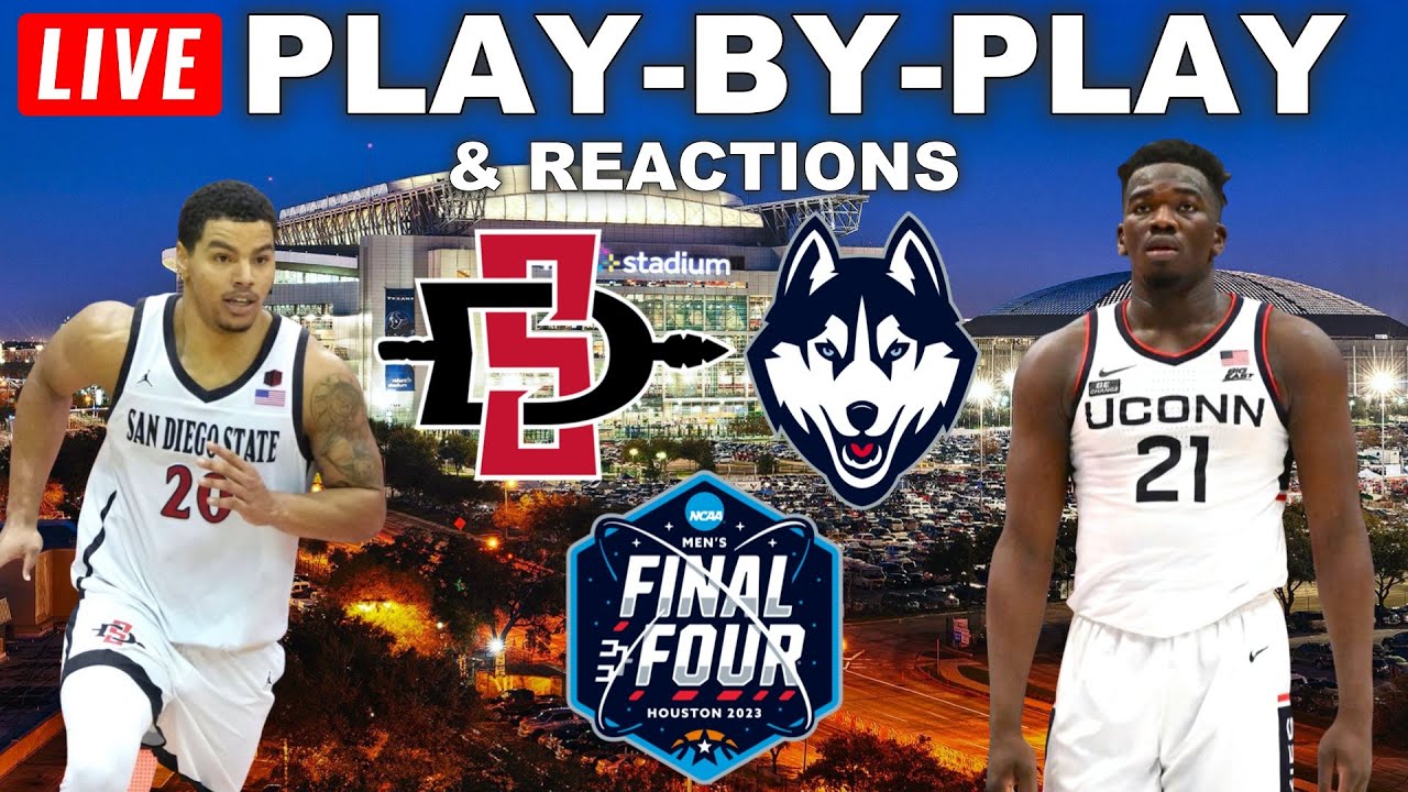 San Diego State vs UConn National Championship Live Play-By-Play and Reactions