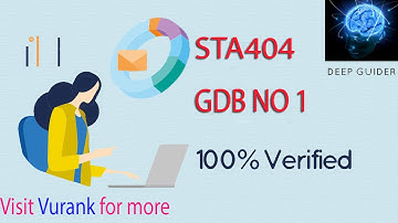STA404 GDB Solution 2021 || STA404 GDB 1 Solution 2021 || STA404 GDB Solution || By Deep Guider