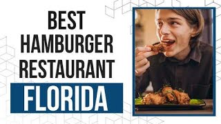 Hamburger Restaurant in Florida