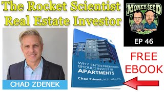 EP 46 - Rocket Scientist to Real Estate Investor - Chad Zdenek