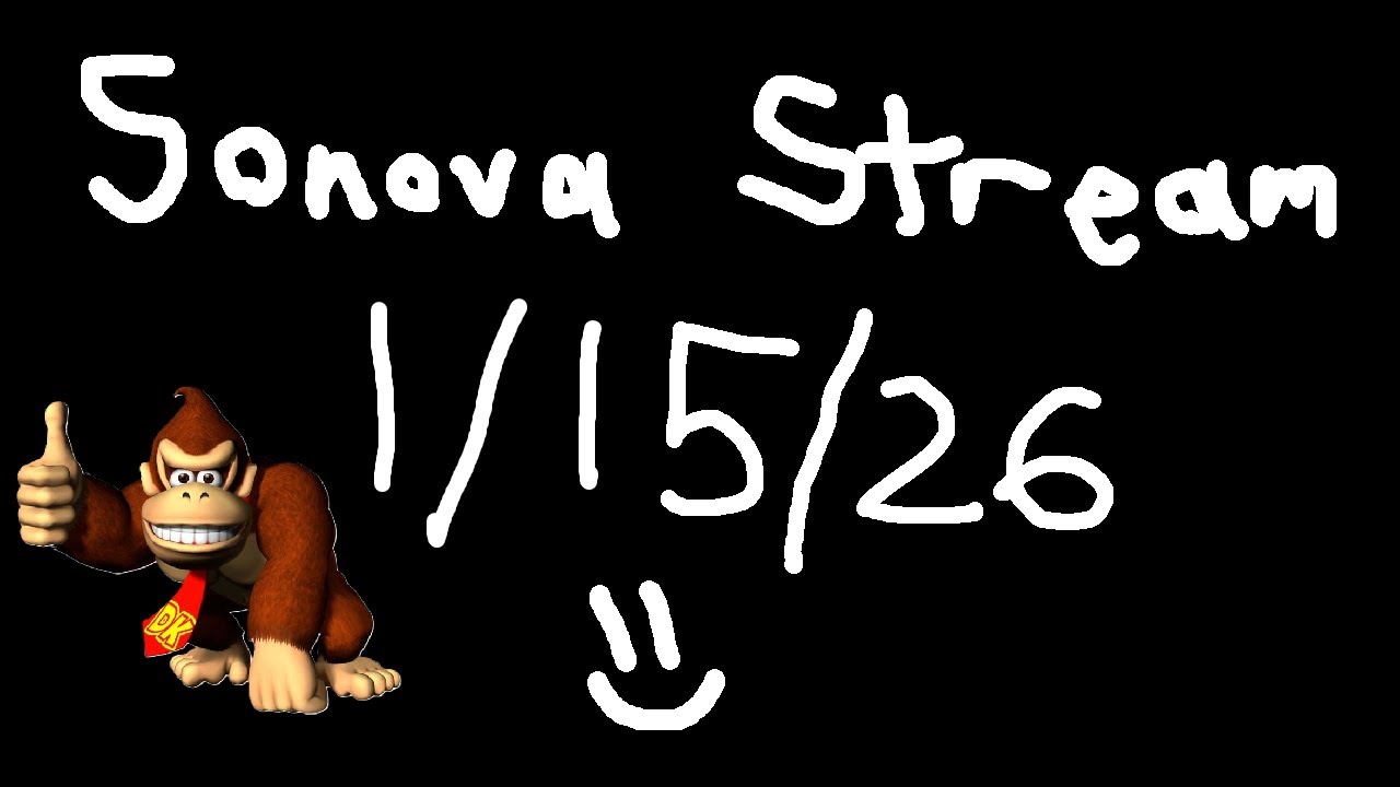 Sonova: Donkey Kong Country BEATEN (ft: Hot Sauce) (stream date: 01/15/26)