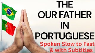 The "Our Father" in Portuguese (Pai Nosso) — Slow to Fast with Subtitles