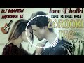 Zaroori Tha Rahat Fateh Ali Khan Volt Vibration Love Dholki Rmx Dj Mahesh Mokhra Se