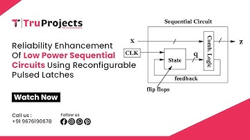 Reliability Enhancement of Low Power Sequential  Circuits 24 8 I IEEE PROJECTS HYDERABAD I AMEERPET