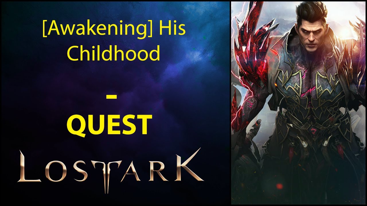 [Awakening] His Childhood - Quest - Lost Ark