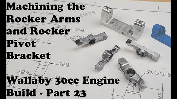 Rocker Arms and Pivot - Wallaby 30cc Model engine Build Part 23