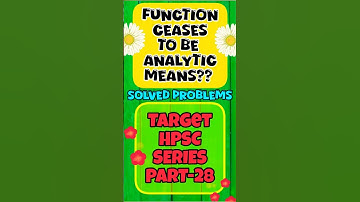 🔥 Function ceases to be analytic 🔥 Analytic Function Breakdown 🔥 Complex Analysis 🔥 Target HPSC 🔥