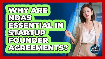 Why Are NDAs Essential In Startup Founder Agreements? - The Startup Growth Hub