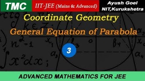 General equation of parabola|Advanced maths for JEE|IITJEE MATHS|JEE Advanced|JEE MAINS