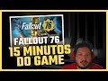 Fallout 76 - 15 Minutos Do Game