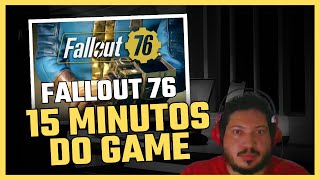 Fallout 76 - 15 Minutos Do Game