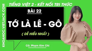 Tiếng Việt lớp 2 - Bài 22: Tớ là Lê-gô - trang 97, 98, 99, 100 - Kết nối tri thức (DỄ HIỂU NHẤT)