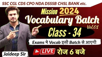 Vocab Batch Class 34 with Mock Test || CGL MTS CHSL CPO CDS NDA DSSSB🔥Vocab by Jaideep sir