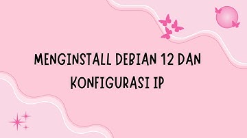 #1 Instalasi, Konfigurasi dan Pengujian pada Debian 12 (CLI)