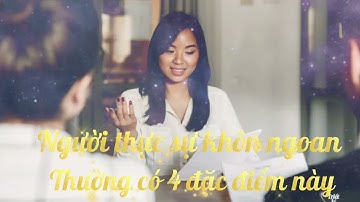 Người thực sự khôn ngoan thường có 4 đặc điểm này