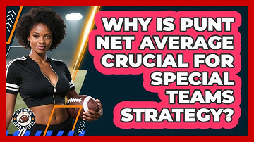 Why Is Punt Net Average Crucial For Special Teams Strategy? - Gridiron Data Digest