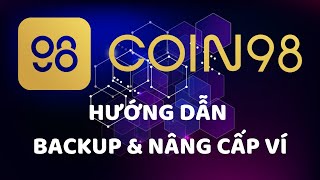Hướng Dẫn Backup Ví Và Nâng Cấp App Coin98 | Kiếm Tiền Online Từ Coin | Mr Duy Coin Miễn Phí screenshot 4