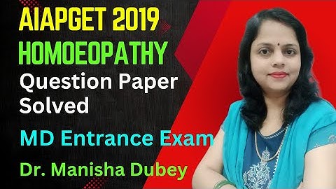 AIAPGET 2019 Homoeopathy Question Paper Solved/Homoeopathy MCQs for all entrance exam/MD Entrance
