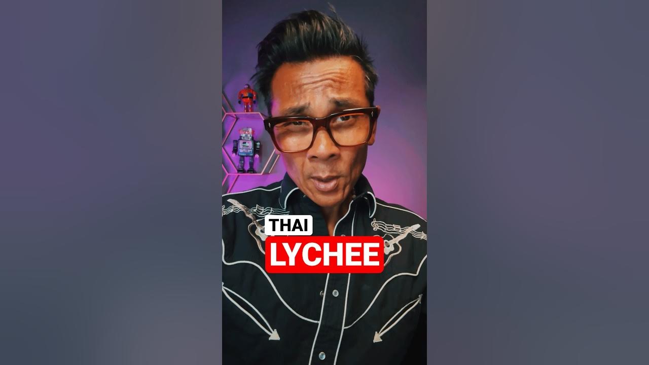 EASY THAI TUTORIAL How to say LYCHEE for Beginners & Travelers 🇹🇭🙏