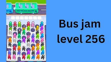 Bus jam level 256 Walkthrough Solution 