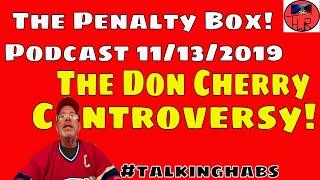 The Don Cherry Controversy! Talking Habs-- The Video Podcast-- Nov 13/2019