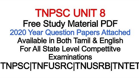 TNPSC UNIT 8 Free Study Material PDF in Both Tamil & English with 2020 Year Question Papers