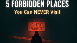 5 FORBIDDEN Places On Earth You Can NEVER Visit [Mystery Solved]
