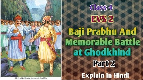 #Class4 #EVS2 #Ch. 10 Baji Prabhu & Memorable battle at Ghodkhind #Part2 #By Renuka Gatekar
