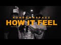 Rundown Spaz - How It Feel (Official Music Video)