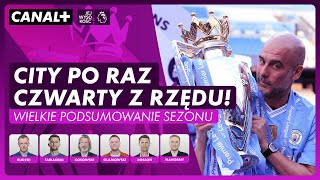 CITY MISTRZEM PREMIER LEAGUE, CZAS PODSUMOWAĆ SEZON 2023/24! | JEJ WYSOKOŚĆ PREMIER LEAGUE