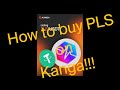 How to buy pls on the kanga exchange