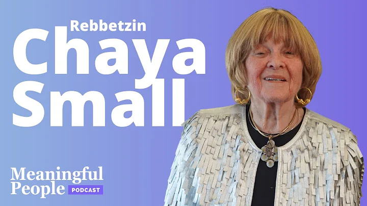 From Shanghai to Chicago - The Story of Rebbetzin Chaya Small | Meaningful People #57