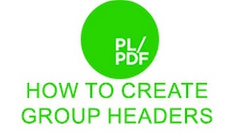 How to create group headers using SDT with PL/PDF