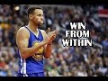 Win From Within - Stephen Curry 2016 Season Mix