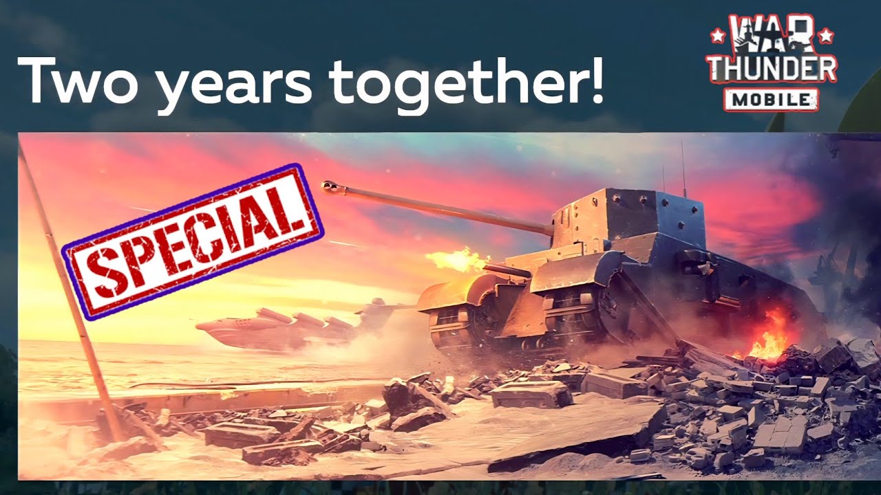 War Thunder Mobile | Special "2 Year Anniversary" and New Surprise Vehicles gameplay